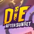 Die After Sunset׿ٷ v1.0